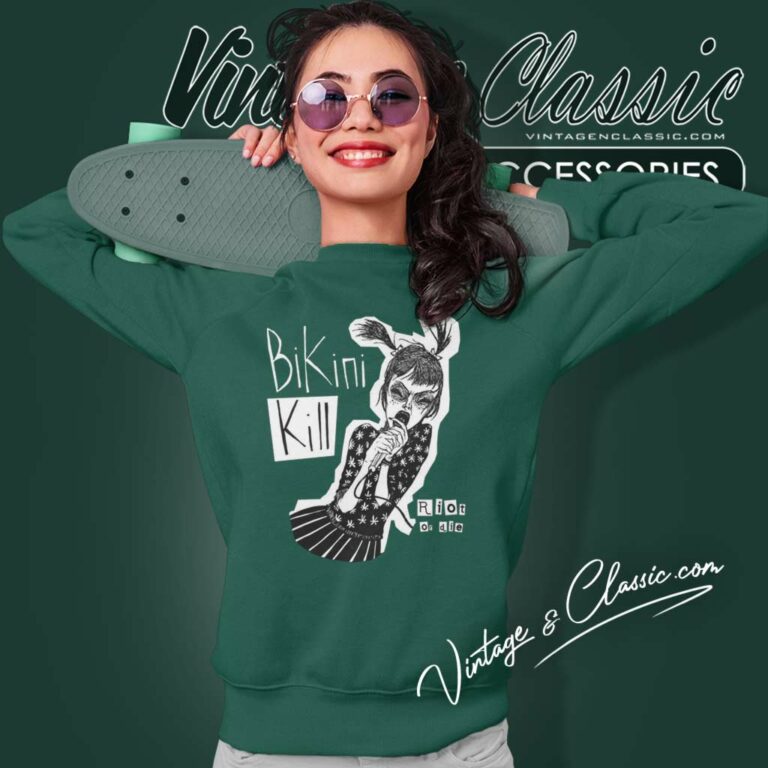 Bikini Kill Riot Or Die Music Band Punk Classic Sweatshirt Bikini Kill Riot Or Die Music Band Punk Classic Sweatshirt