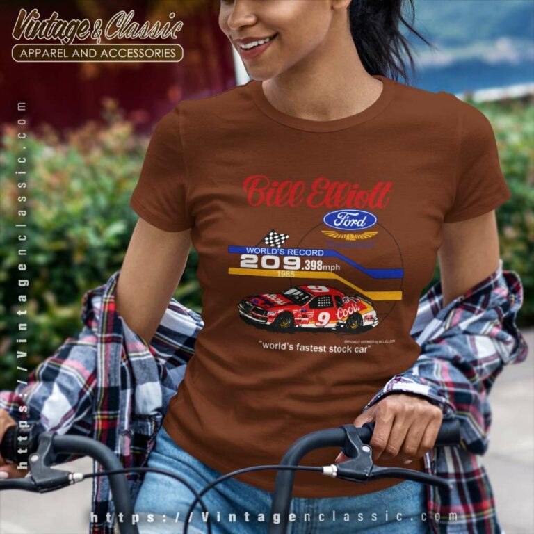Bill Elliott Coors Ford Fastest Nascar Women TShirt Bill Elliott Coors Ford Fastest Nascar Women TShirt