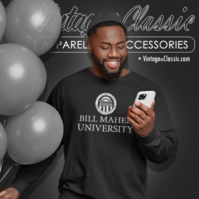 Bill Maher University Sweatshirt Bill Maher University Sweatshirt