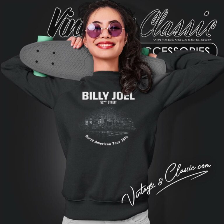 Billy Joel Shirt 52nd Street Tour Sweatshirt Billy Joel Shirt 52nd Street Tour Sweatshirt