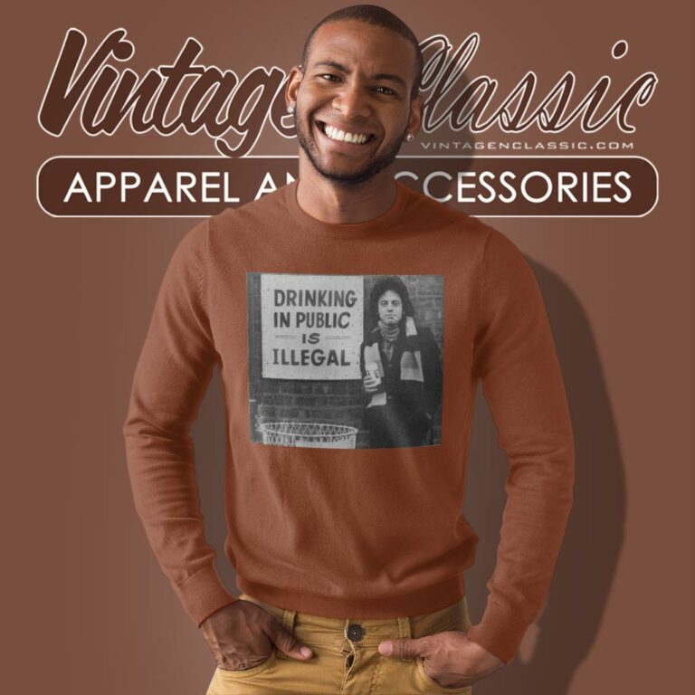 Billy Joel Shirt Drinking In Public Is Illegal Sweatshirt Billy Joel Shirt Drinking In Public Is Illegal Sweatshirt