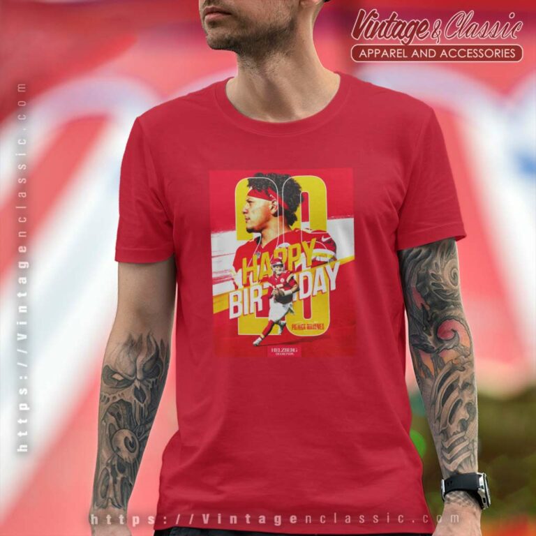 Birthday Patrick Mahomes Kansas City Chiefs T Shirt Birthday Patrick Mahomes Kansas City Chiefs T Shirt
