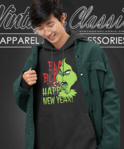Bla Bla Grinch Happy New Year Shirt 6 Bla Bla Grinch Happy New Year Hoodie