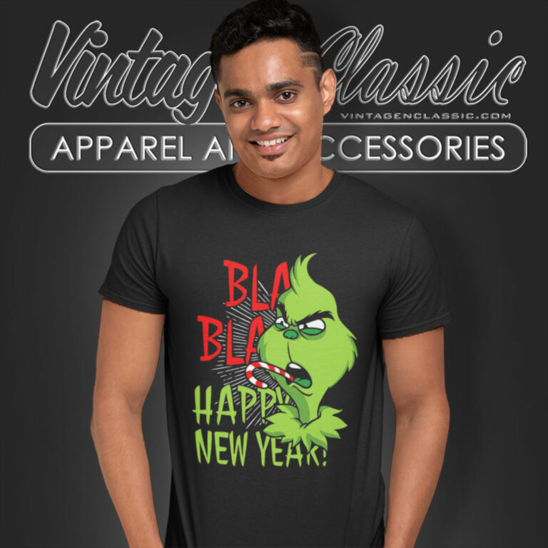 Bla Bla Grinch Happy New Year T Shirt Bla Bla Grinch Happy New Year T Shirt