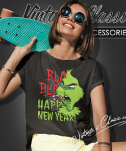 Bla Bla Grinch Happy New Year Shirt 5 Bla Bla Grinch Happy New Year Women T Shirt