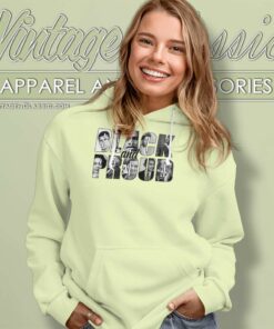 Black And Proud Shirt Black History 5 Black And Proud Shirt Black History Hoodie