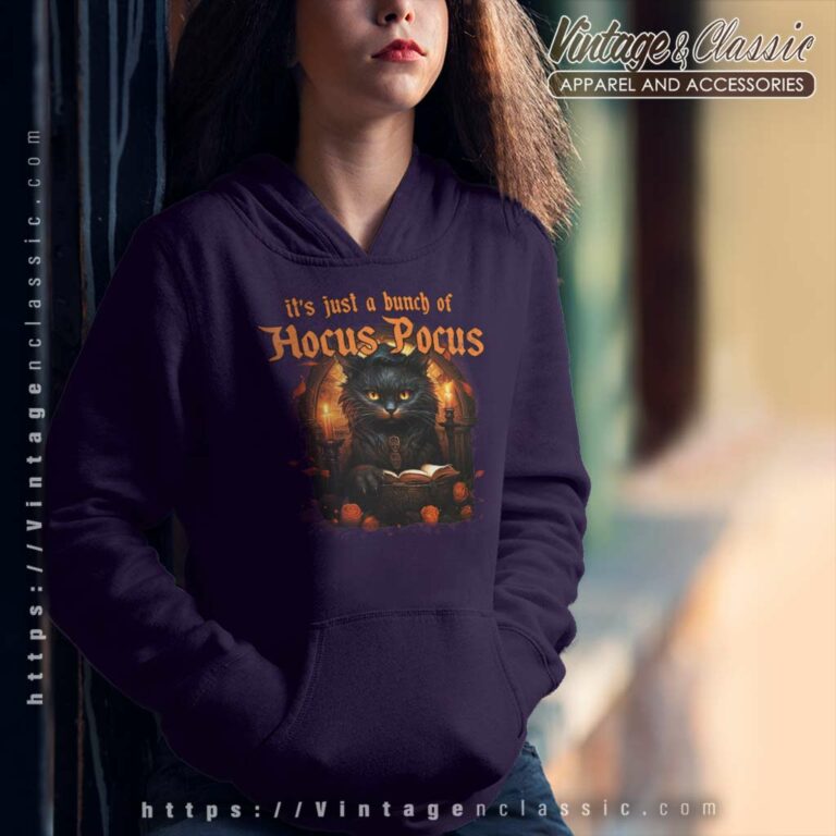 Black Cat Its Just A Bunch Of Hocus Pocus Hoodie Black Cat Its Just A Bunch Of Hocus Pocus Hoodie
