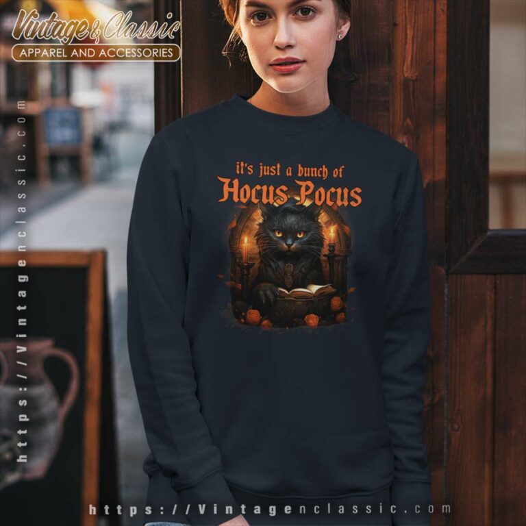Black Cat Its Just A Bunch Of Hocus Pocus Sweatshirt Black Cat Its Just A Bunch Of Hocus Pocus Sweatshirt