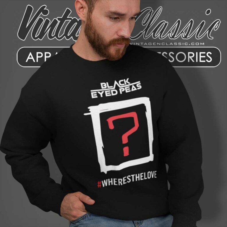 Black Eyed Peas Where Is The Love Sweatshirt Black Eyed Peas Where Is The Love Sweatshirt
