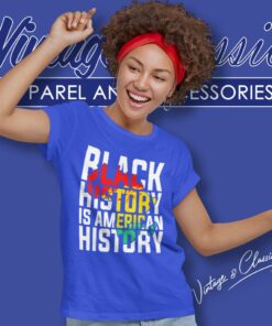 Black History Is American History Women TShirt