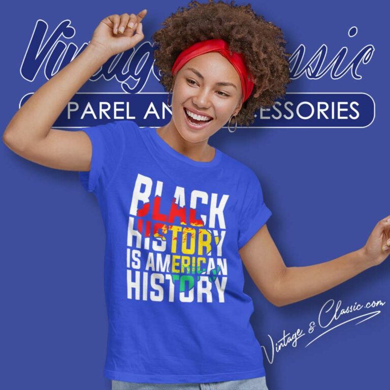 Black History Is American History Women TShirt Black History Is American History Women TShirt