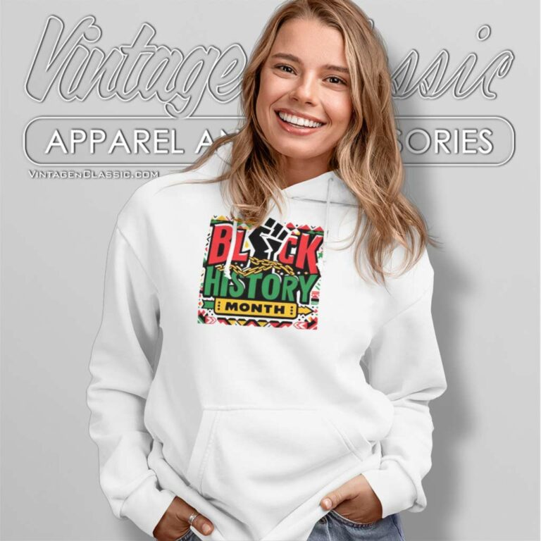 Black History Month Shirt Strong Hoodie Black History Month Shirt Strong Hoodie