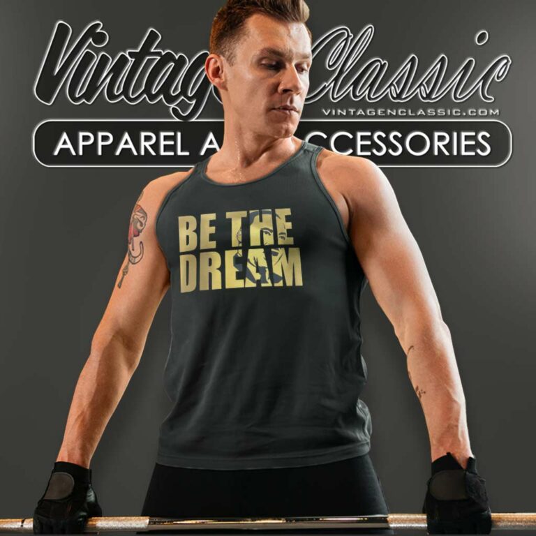Black History Shirt Be The Dream Tank Top Racerback Black History Shirt Be The Dream Tank Top Racerback