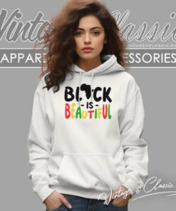 Black Is Beautiful Shirt Black History Month 6 Black Is Beautiful Shirt Black History Month Hoodie