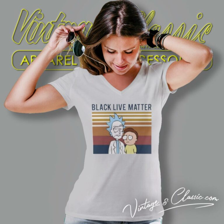 Black Live Matter Rick And Morty V Neck TShirt Black Live Matter Rick And Morty V Neck TShirt
