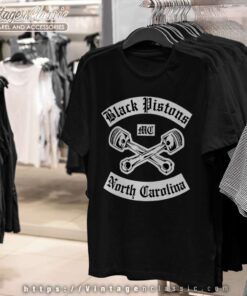 Black Pistons Mc North Carolina T Shirt Shop