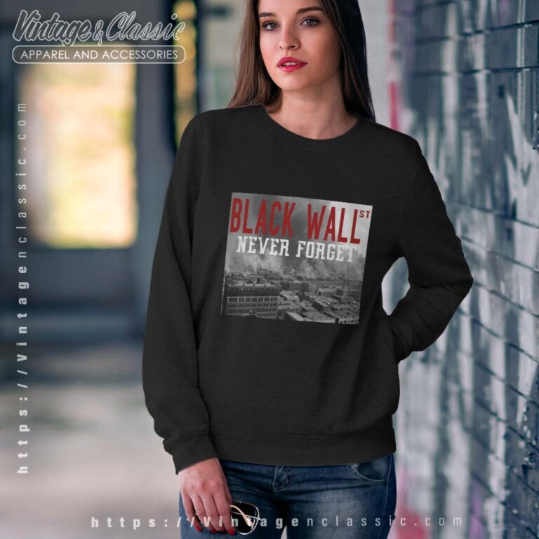 Black Wall Street Never Forget Our History Black Wall Street Sweetshirt Black Wall Street Never Forget Our History Black Wall Street Sweetshirt