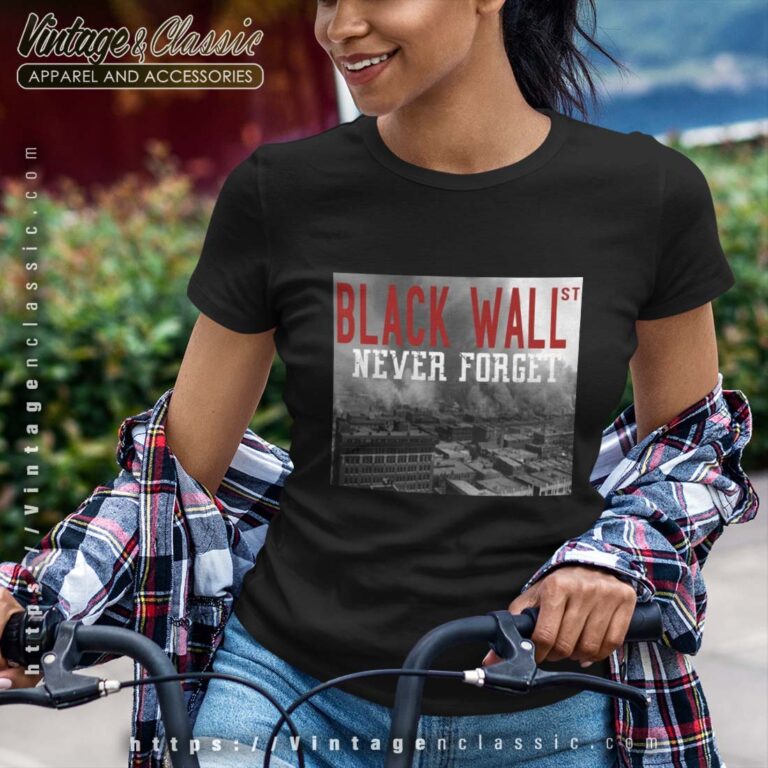 Black Wall Street Never Forget Our History Black Wall Street Tshirt Women Black Wall Street Never Forget Our History Black Wall Street Tshirt Women