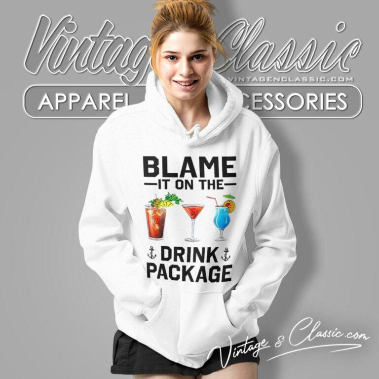 Blame It On The Drink Package Hoodie Blame It On The Drink Package Hoodie