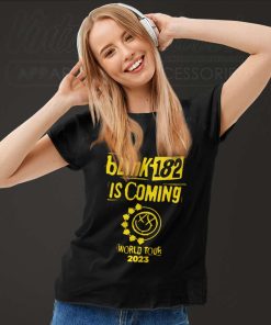 Blink 182 Shirt Is Coming World Tour 2023 6 Blink 182 Shirt Is Coming World Tour 2023 Women TShirt