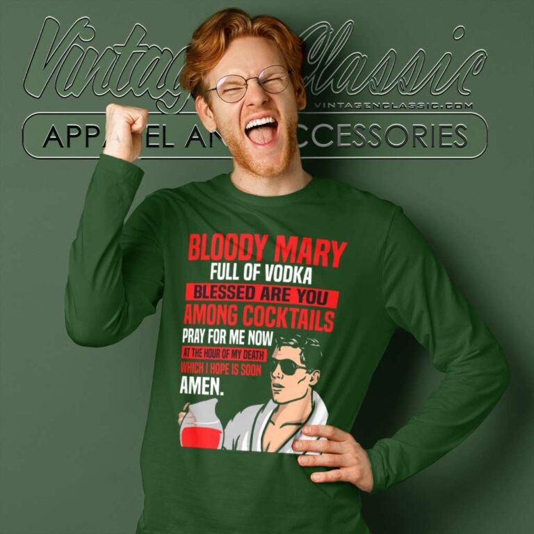 Bloody Mary Full Of Vodka Long Sleeve Tee Bloody Mary Full Of Vodka Long Sleeve Tee