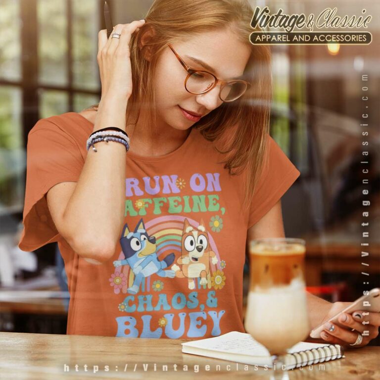 Bluey And Bingo Shirt I Run On Caffeine Women TShirt Bluey And Bingo Shirt I Run On Caffeine Women TShirt