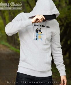 Bluey Busy Doing Dad Stuff Bandit Heeler Hoodie