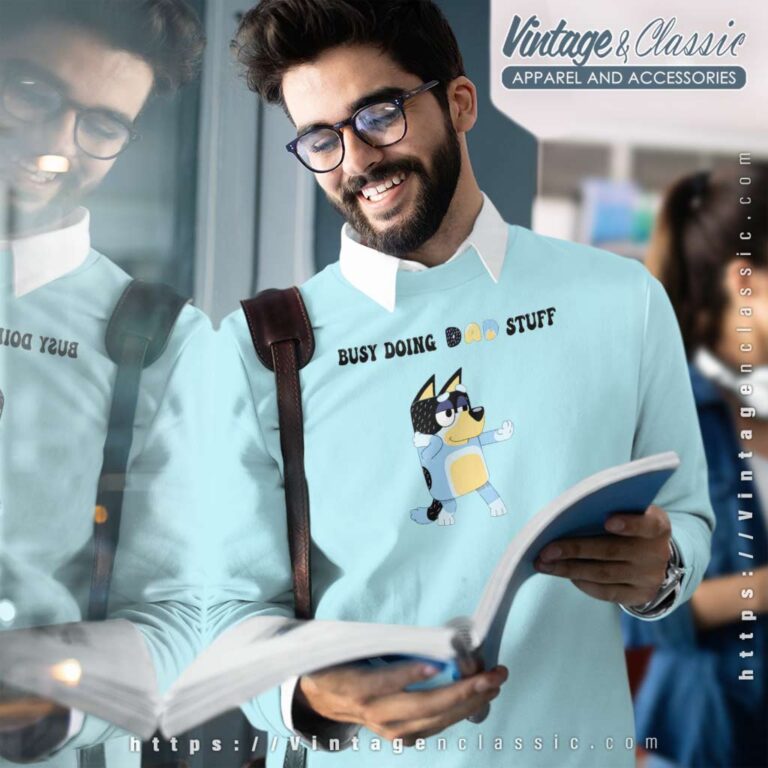 Bluey Busy Doing Dad Stuff Bandit Heeler Sweetshirt Bluey Busy Doing Dad Stuff Bandit Heeler Sweetshirt