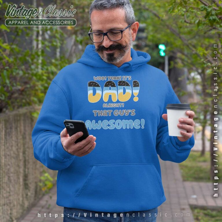 Bluey Dad Alright That Guys Awesome Hoodie Bluey Dad Alright That Guys Awesome Hoodie