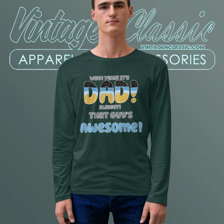 Bluey Dad Alright That Guys Awesome Longsleeves Bluey Dad Alright That Guys Awesome Longsleeves