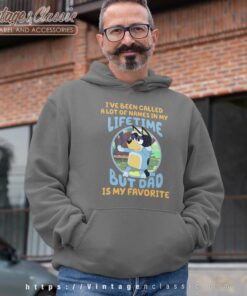 Bluey Dad Shirt My Dad Is My Favorite Hoodie