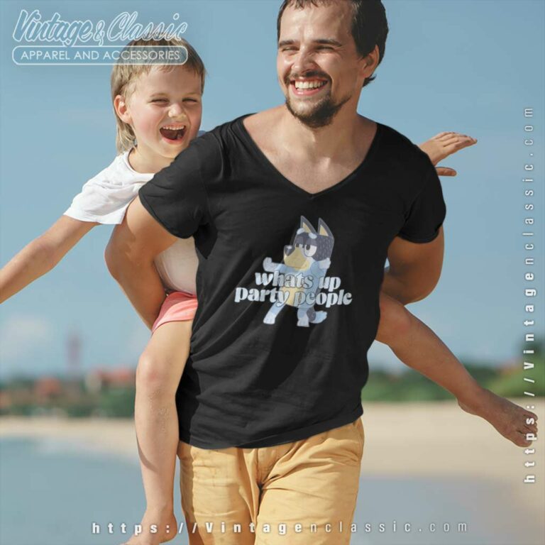 Bluey Dad Shirt Whats Up Party People Bluey Vneck Bluey Dad Shirt Whats Up Party People Bluey Vneck