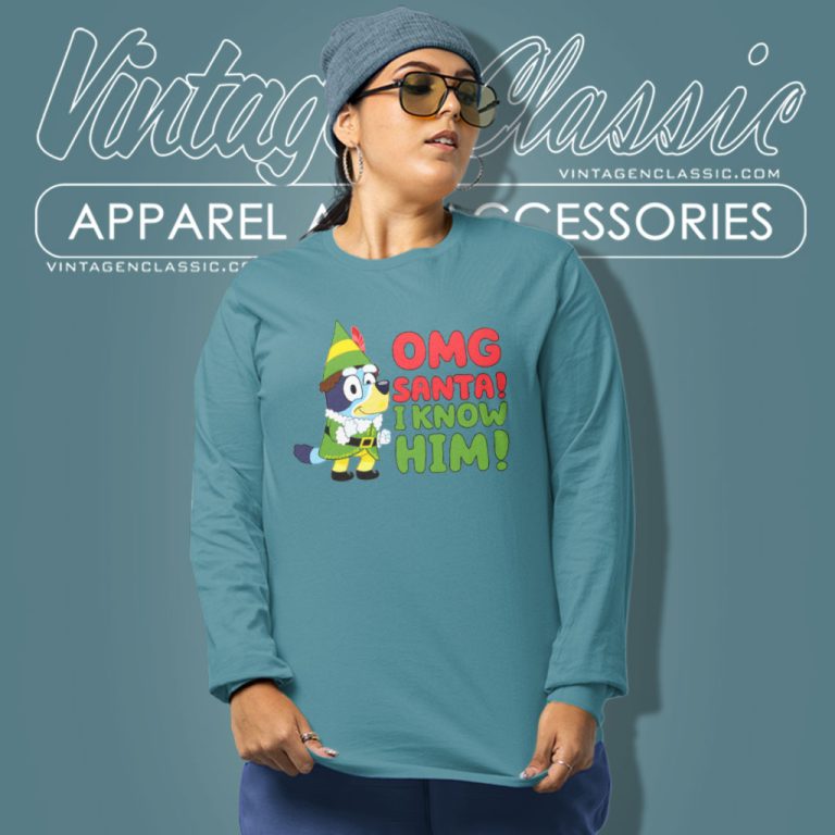 Bluey Dog Shirt Omg Santa I Know Him Long Sleeve Tee Bluey Dog Shirt Omg Santa I Know Him Long Sleeve Tee