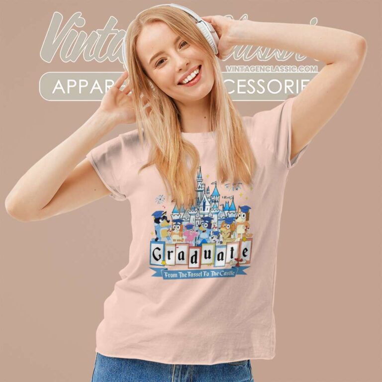 Bluey Graduation Shirt From The Tassel To The Castle Women TShirt Bluey Graduation Shirt From The Tassel To The Castle Women TShirt
