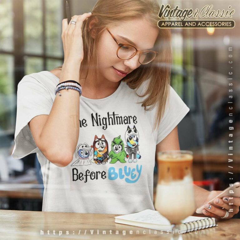 Bluey Halloween Shirt The Nightmare Before Bluey Women TShirt Bluey Halloween Shirt The Nightmare Before Bluey Women TShirt