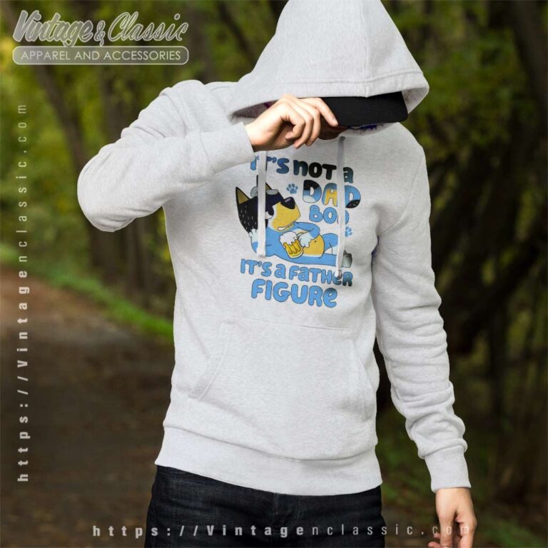 Bluey Its Not A Dad Bod Its A Father Figure Hoodie Bluey Its Not A Dad Bod Its A Father Figure Hoodie
