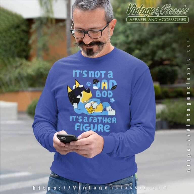 Bluey Its Not A Dad Bod Its A Father Figure Sweatshirt Bluey Its Not A Dad Bod Its A Father Figure Sweatshirt