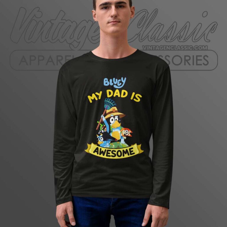 Bluey My Dad Is Awesome, Gift For Dad Longsleeve Bluey My Dad Is Awesome, Gift For Dad Longsleeve