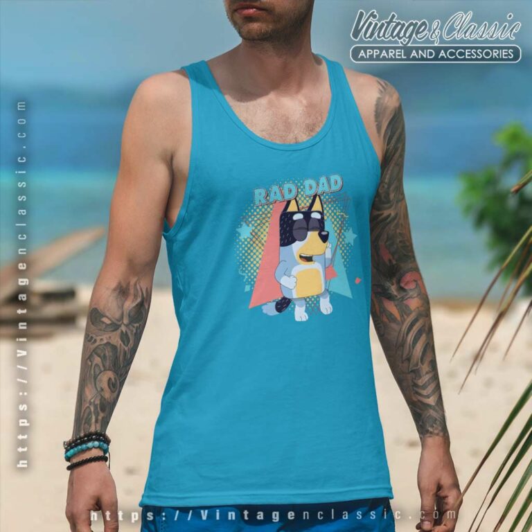 Bluey Rad Dad Shirt Gift For Bluey Fan Tanktop Bluey Rad Dad Shirt Gift For Bluey Fan Tanktop