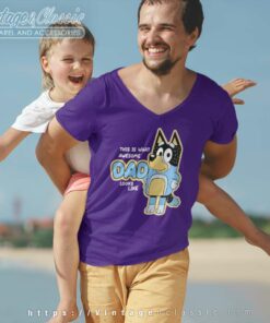 Bluey This Is What Awesome Dad Looks Like Vneck
