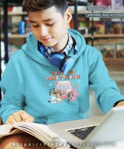 Bluey Whats Up Party People kids Hoodie