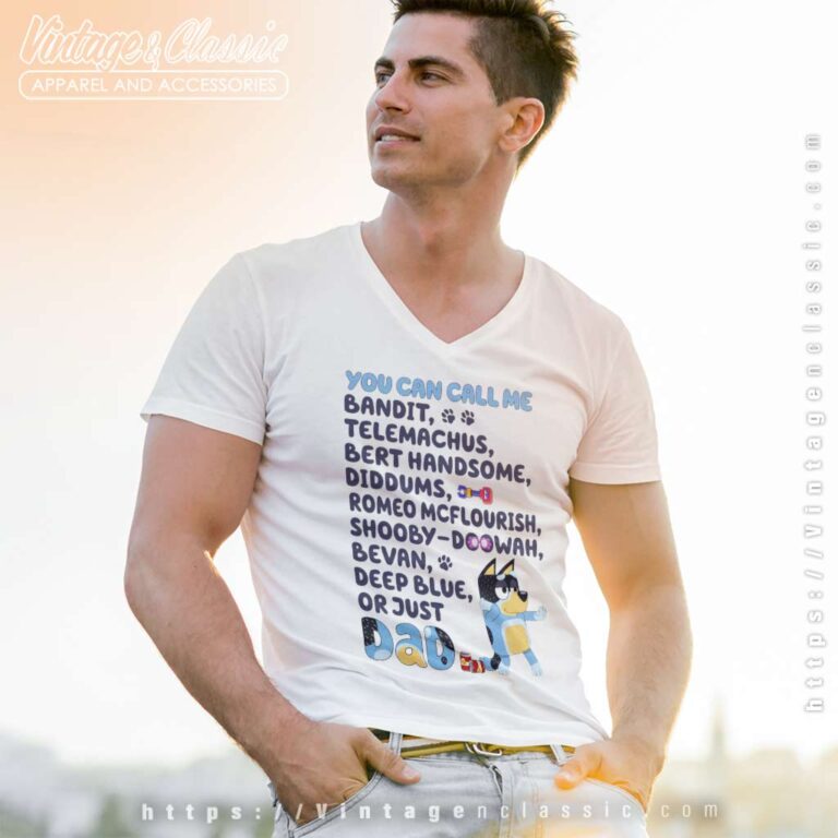 Bluey You Can Call Me Bandit Gift For Dad Vneck Bluey You Can Call Me Bandit Gift For Dad Vneck
