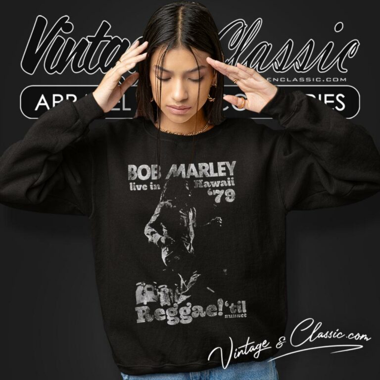 Bob Marley Live In Hawaii Sweatshirt Bob Marley Live In Hawaii Sweatshirt