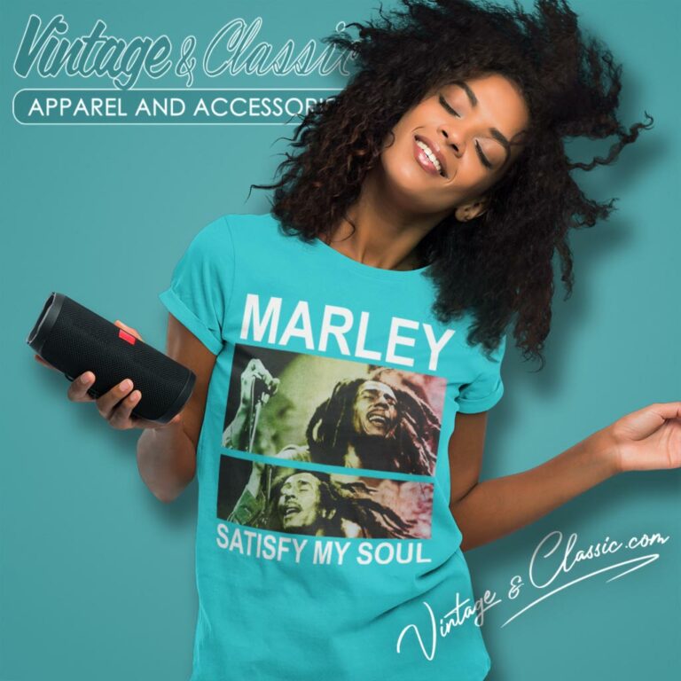Bob Marley Satisfy My Soul Women T Shirt Bob Marley Satisfy My Soul Women T Shirt
