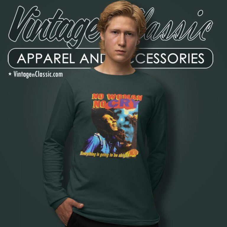 Bob Marley Shirt No Woman No Cry Long Sleeve Tee Bob Marley Shirt No Woman No Cry Long Sleeve Tee