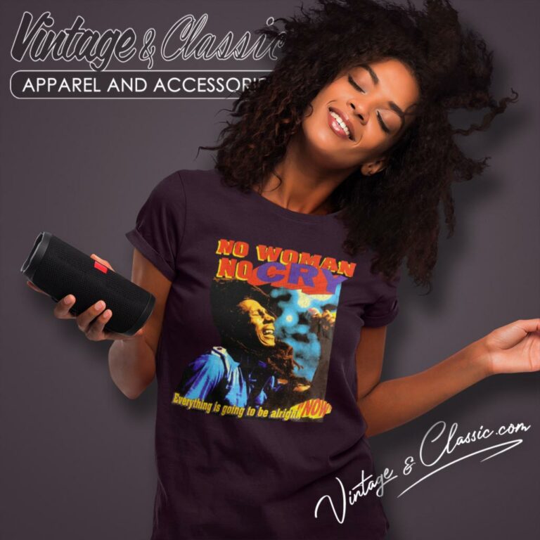 Bob Marley Shirt No Woman No Cry Women T Shirt Bob Marley Shirt No Woman No Cry Women T Shirt