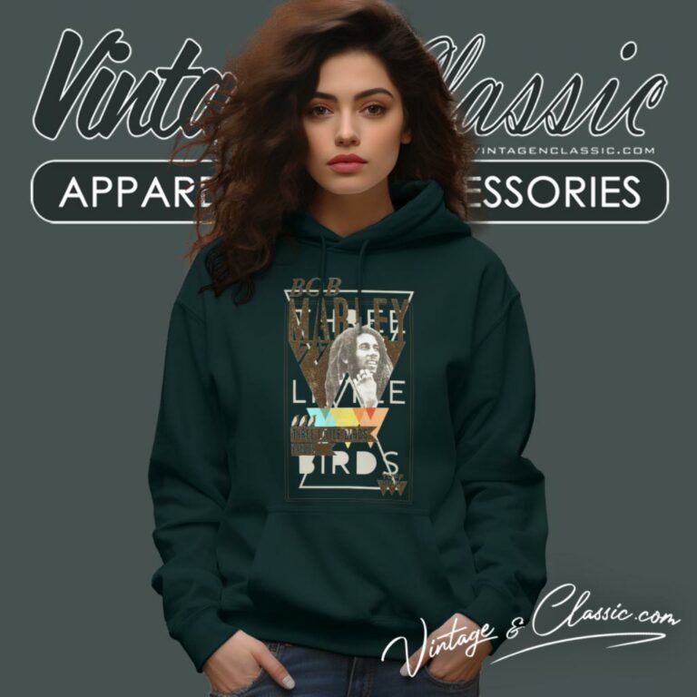 Bob Marley Shirt Three Little Birds Hoodie Bob Marley Shirt Three Little Birds Hoodie
