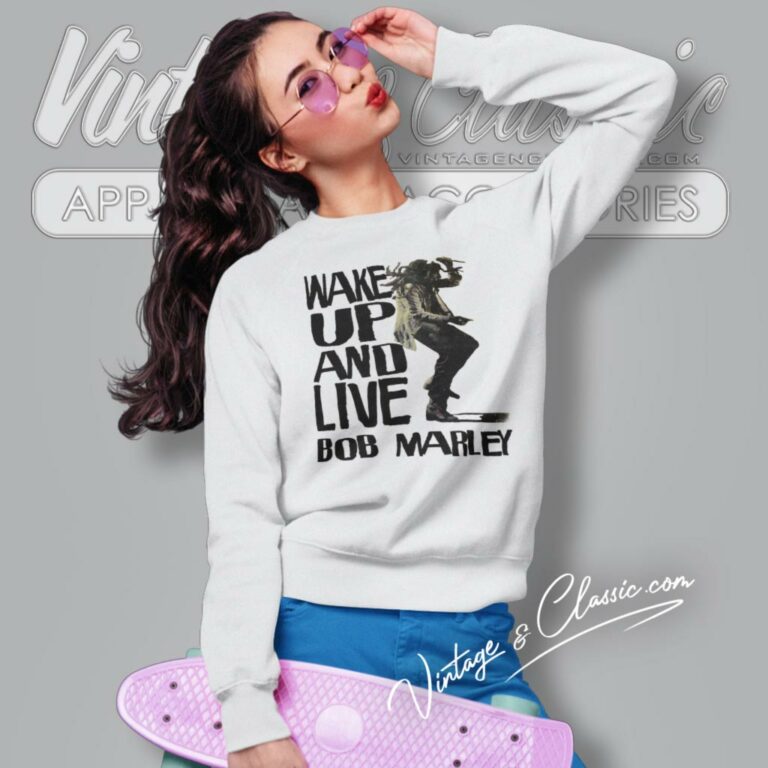 Bob Marley Shirt Wake Up And Live Sweatshirt Bob Marley Shirt Wake Up And Live Sweatshirt