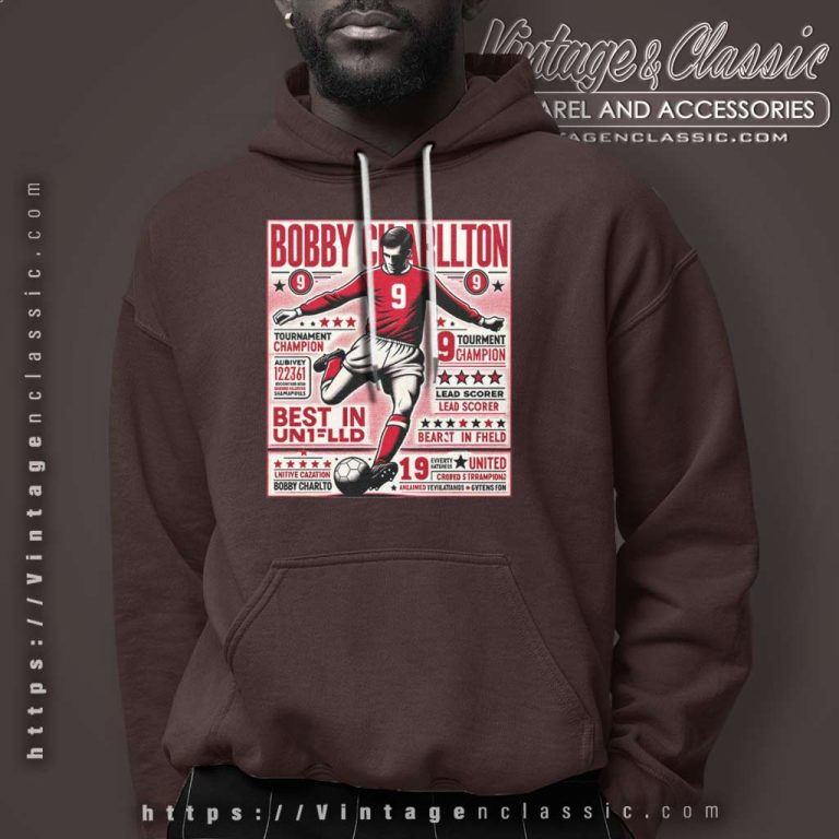 Bobby Charlton Man Utd England Legend No 9 Champions Hoodie Bobby Charlton Man Utd England Legend No 9 Champions Hoodie