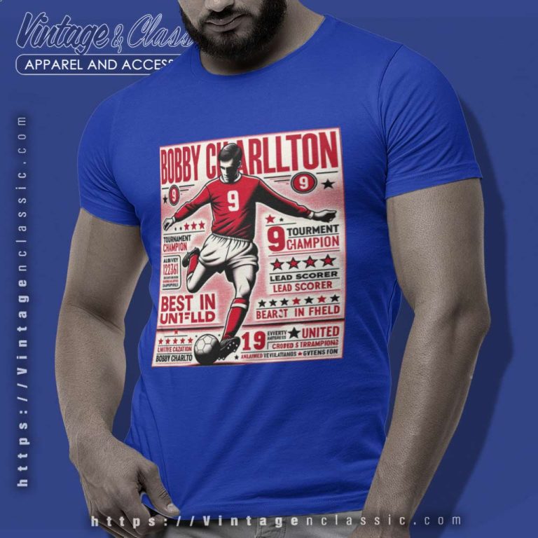Bobby Charlton Man Utd England Legend No 9 Champions T Shirt Bobby Charlton Man Utd England Legend No 9 Champions T Shirt